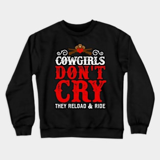 Cowgirls Don't Cry Crewneck Sweatshirt